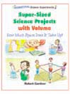 Super-Sized Science Projects with Volume: How Much Space Does It Take Up?